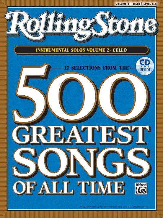 ALFRED 0030872 Rolling Stone's 500 Greatest Songs of All Time: Instrumental Solos for Cello Volume 2