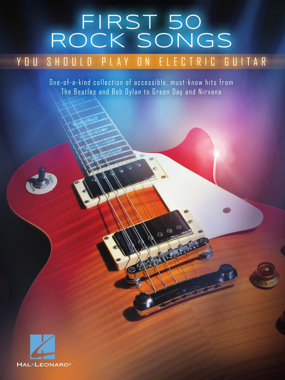 HAL LEONARD HL00131159 First 50 Rock Songs You Should Play on Electric Guitar