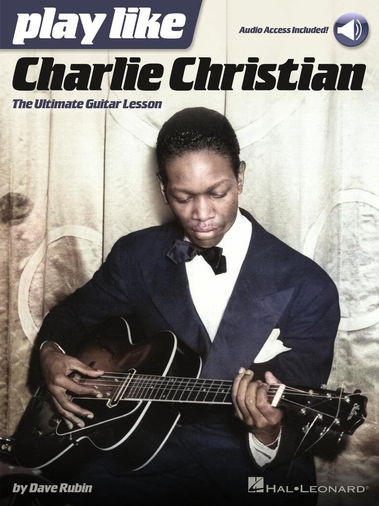 HAL LEONARD 00151575 Play like Charlie Christian - The Ultimate Guitar Lesson Book with Online Audio Tracks