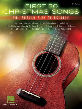 HAL LEONARD 00171335 First 50 Christmas Songs You Should Play on Ukulele