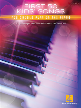 HAL LEONARD HL00196071 First 50 Kids' Songs You Should Play on Piano