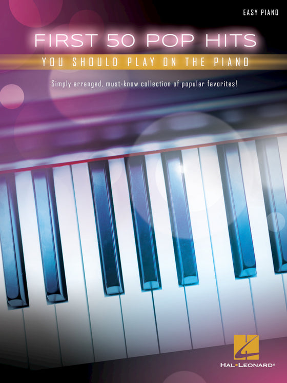 HAL LEONARD HL00234374 First 50 Pop Hits You Should Play on the Piano