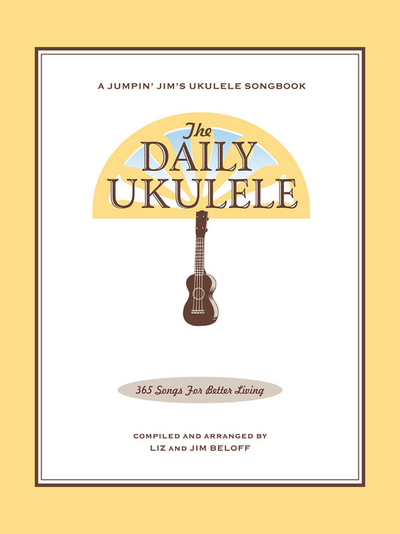 HAL LEONARD 00240356 The Daily Ukulele - 365 Songs for Better Living