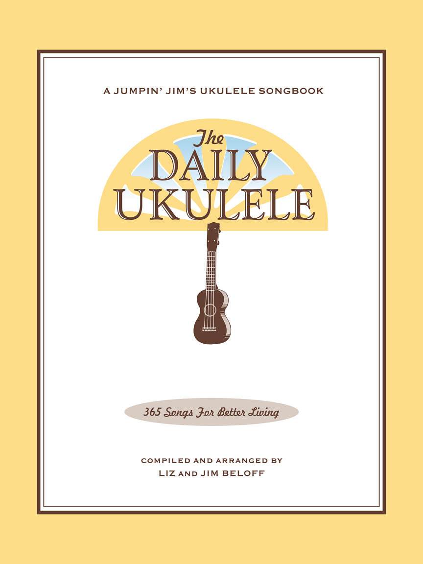 HAL LEONARD 00240356 The Daily Ukulele - 365 Songs for Better Living - Ray's Midbell Music