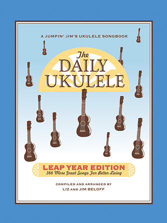 HAL LEONARD 00240681 The Daily Ukulele - Leap Year Edition - 366 More Songs for Better Living