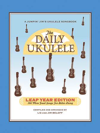 HAL LEONARD 00240681 The Daily Ukulele - Leap Year Edition - 366 More Songs for Better Living - Ray's Midbell Music