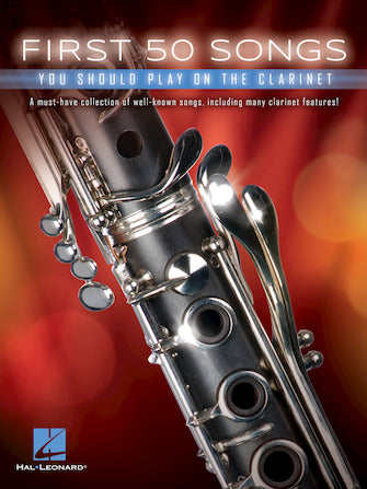 HAL LEONARD HL00248844 First 50 Songs You Should Play on the Clarinet