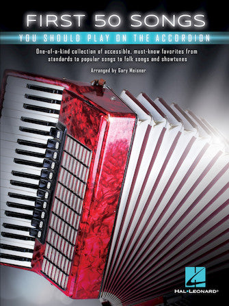 HAL LEONARD HL00250269 First 50 Songs You Should Play on the Accordion