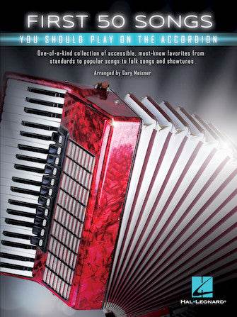 HAL LEONARD HL00250269 First 50 Songs You Should Play on the Accordion - Ray's Midbell Music