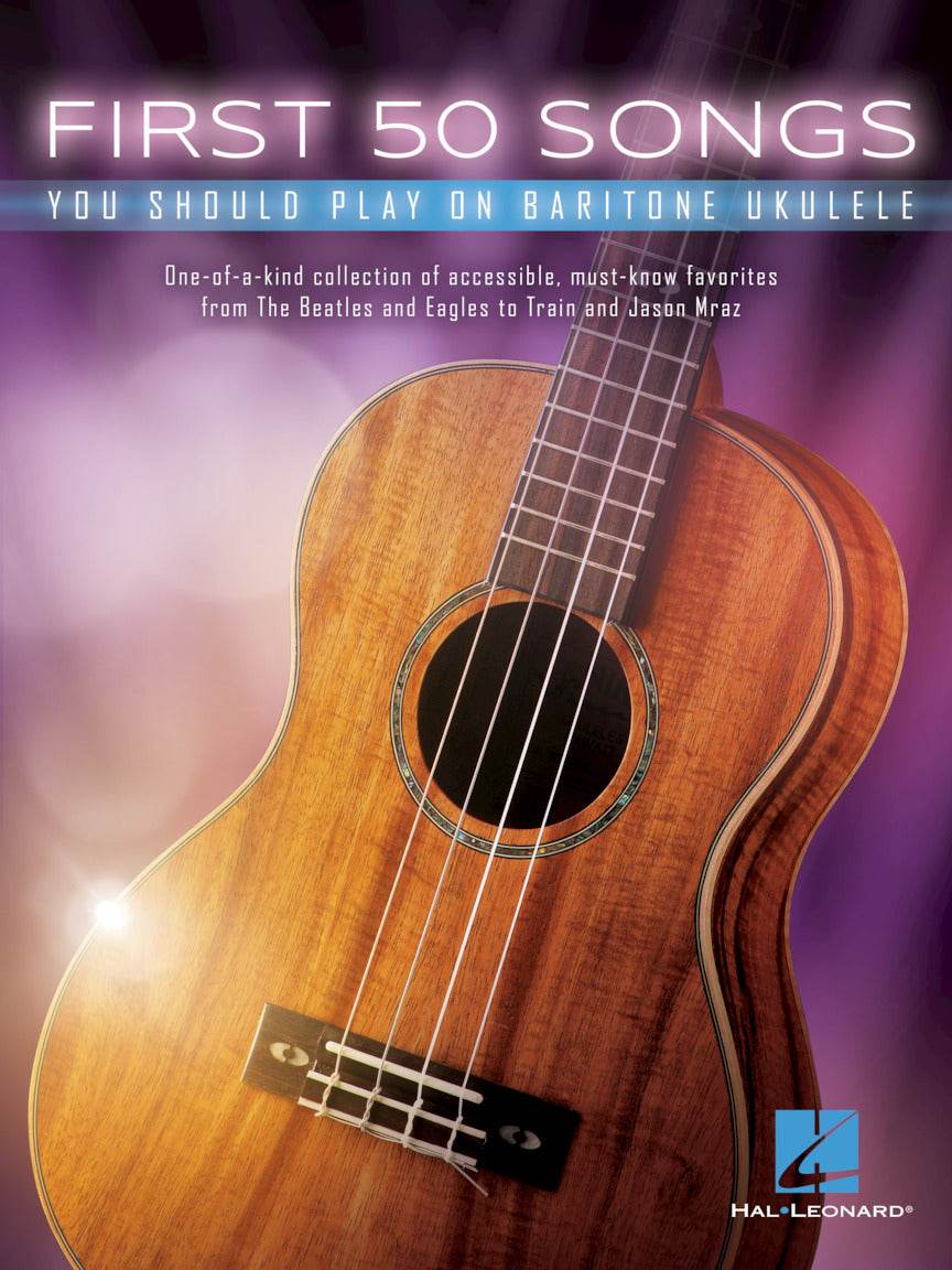 HAL LEONARD 00251063 First 50 Songs You Should Play on Baritone Ukulele - Ray's Midbell Music
