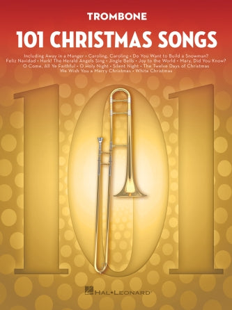 HAL LEONARD 00278643 101 Christmas Songs Trombone