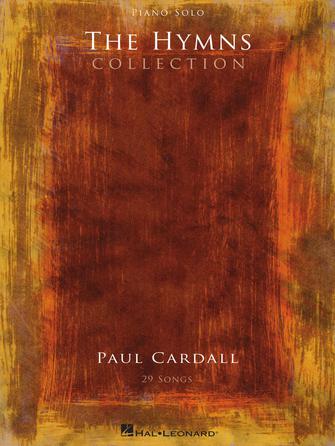 HAL LEONARD 00295925 Paul Cardall - The Hymns Collection