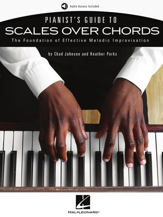 HAL LEONARD 00299481 Pianist's Guide to Scales Over Chords - The Foundation of Melodic Improvisation