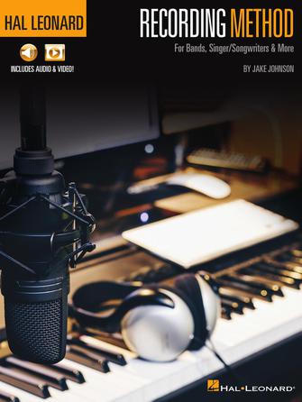 HAL LEONARD 00300656 Hal Leonard Recording Method - For Bands, Singer-Songwriters & More