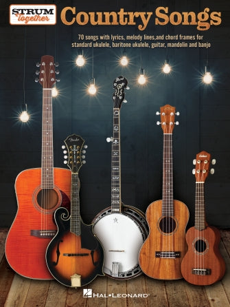 HAL LEONARD 00301272 Country Songs - Strum Together - for Ukulele, Baritone Ukulele, Guitar, Banjo & Mandolin