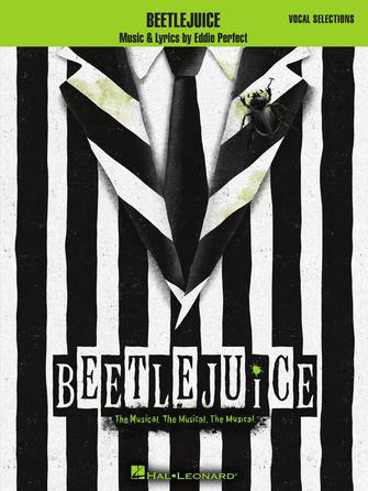 HAL LEONARD 00302238 Beetlejuice - The Musical. The Musical. The Musical. Vocal Selections