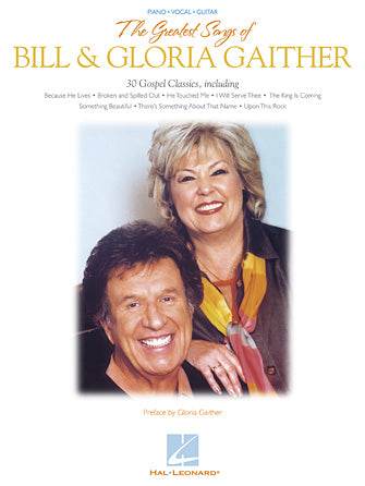HAL LEONARD 00306613 The Greatest Songs of Bill & Gloria Gaither - Ray's Midbell Music