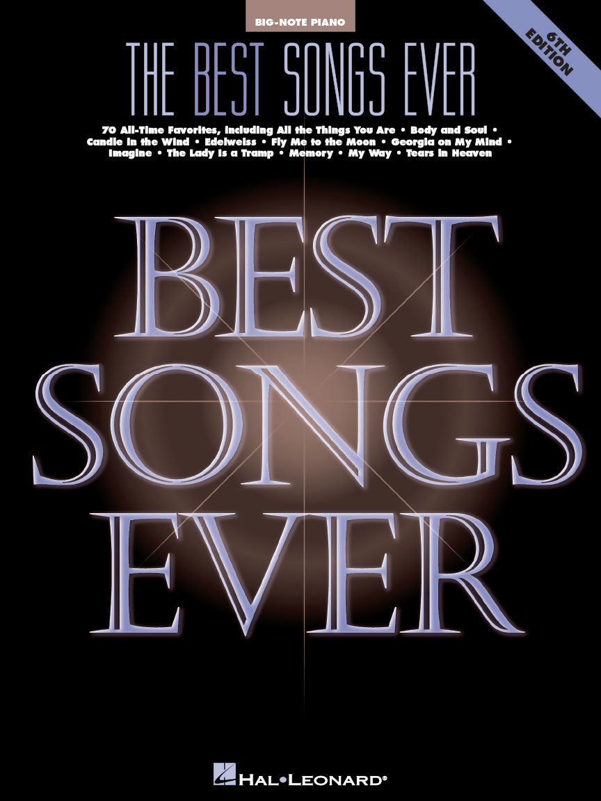 HAL LEONARD 00310425 The Best Songs Ever - 6th Edition Big Note