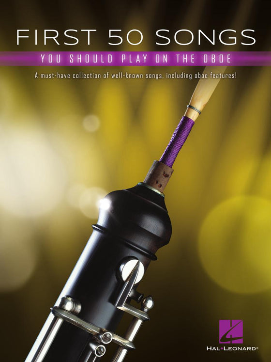 HAL LEONARD 00322931 First 50 Songs You Should Play on Oboe