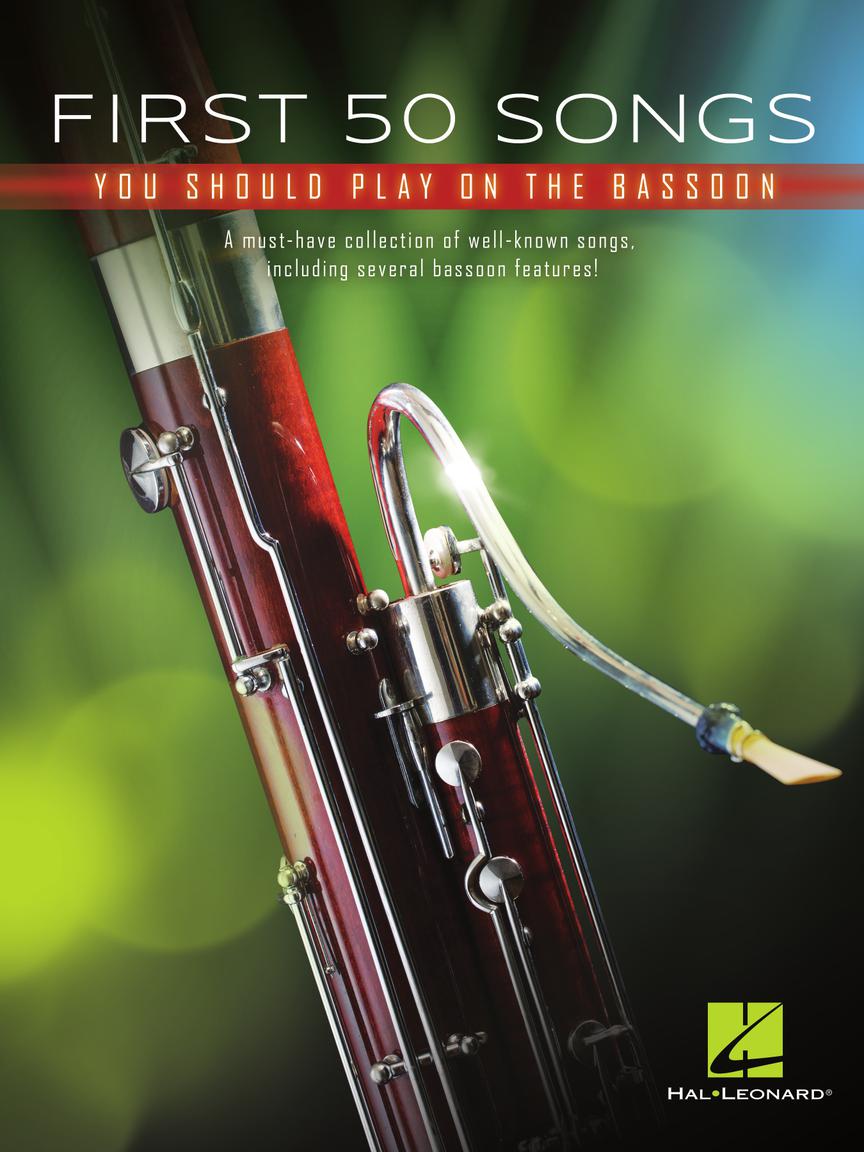 HAL LEONARD 00322934 First 50 Songs You Should Play on Bassoon - A Must-Have Collection of Well-Known Songs, Including Se