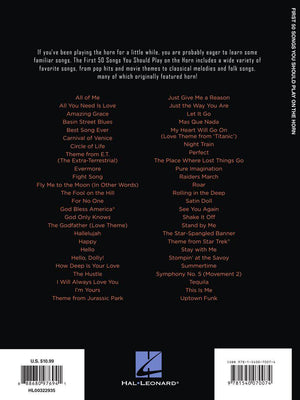 HAL LEONARD 00322935 First 50 Songs You Should Play on the Horn - A Must-Have Collection of Well-Known Songs, Including M - Ray's Midbell Music