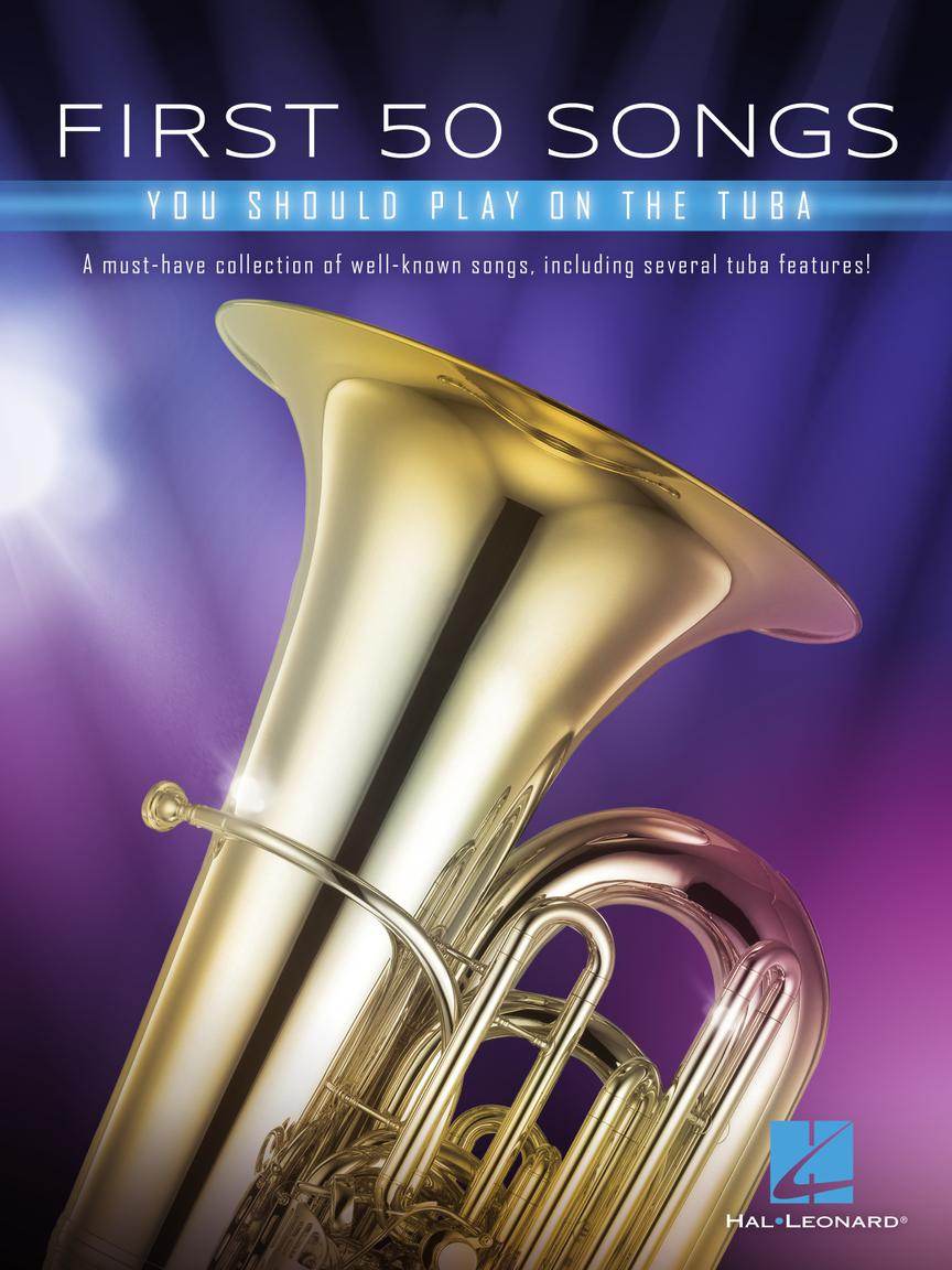 HAL LEONARD 00322937 First 50 Songs You Should Play on Tuba - Ray's Midbell Music