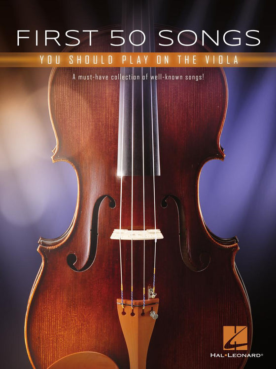 HAL LEONARD 00322939 First 50 Songs You Should Play on the Viola