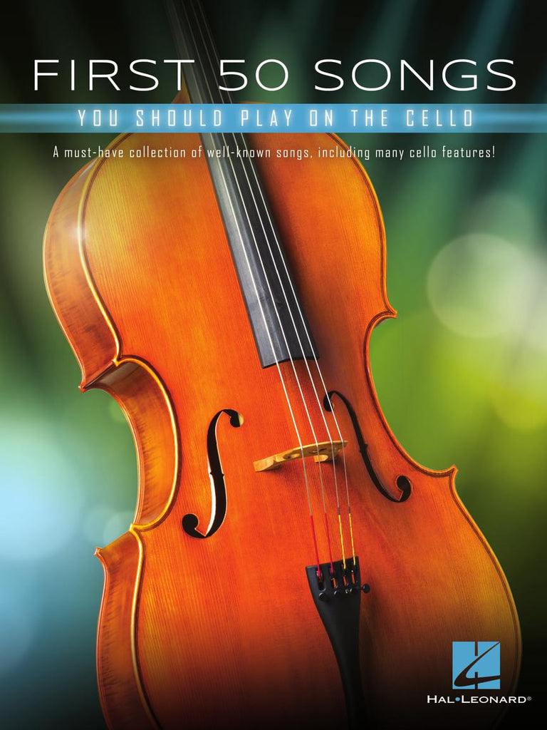 HAL LEONARD 00322942 First 50 Songs You Should Play on Cello - A Must-Have Collection of Well-Known Songs, Including Many