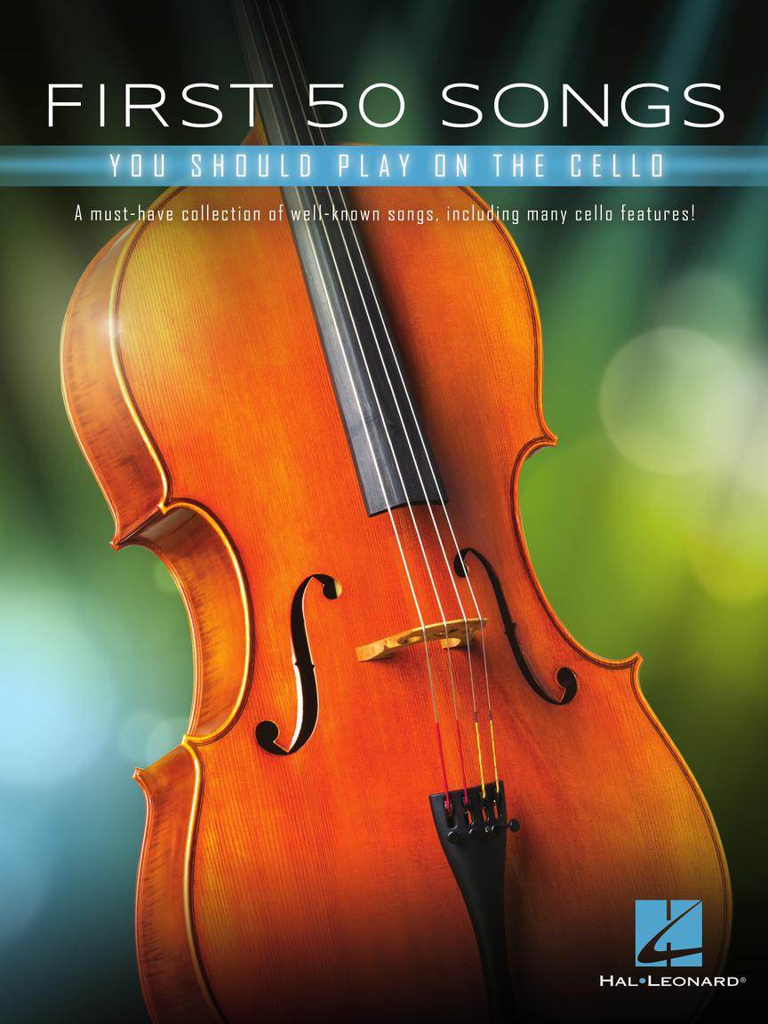 HAL LEONARD 00322942 First 50 Songs You Should Play on Cello - A Must-Have Collection of Well-Known Songs, Including Many - Ray's Midbell Music
