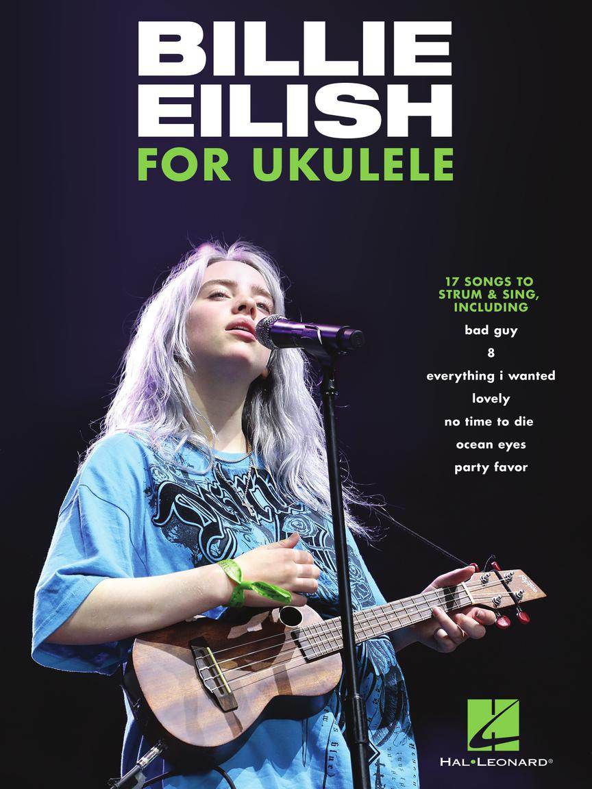 HAL LEONARD 00345575 Billie Eilish for Ukulele - 17 Songs to Strum & Sing - Ray's Midbell Music