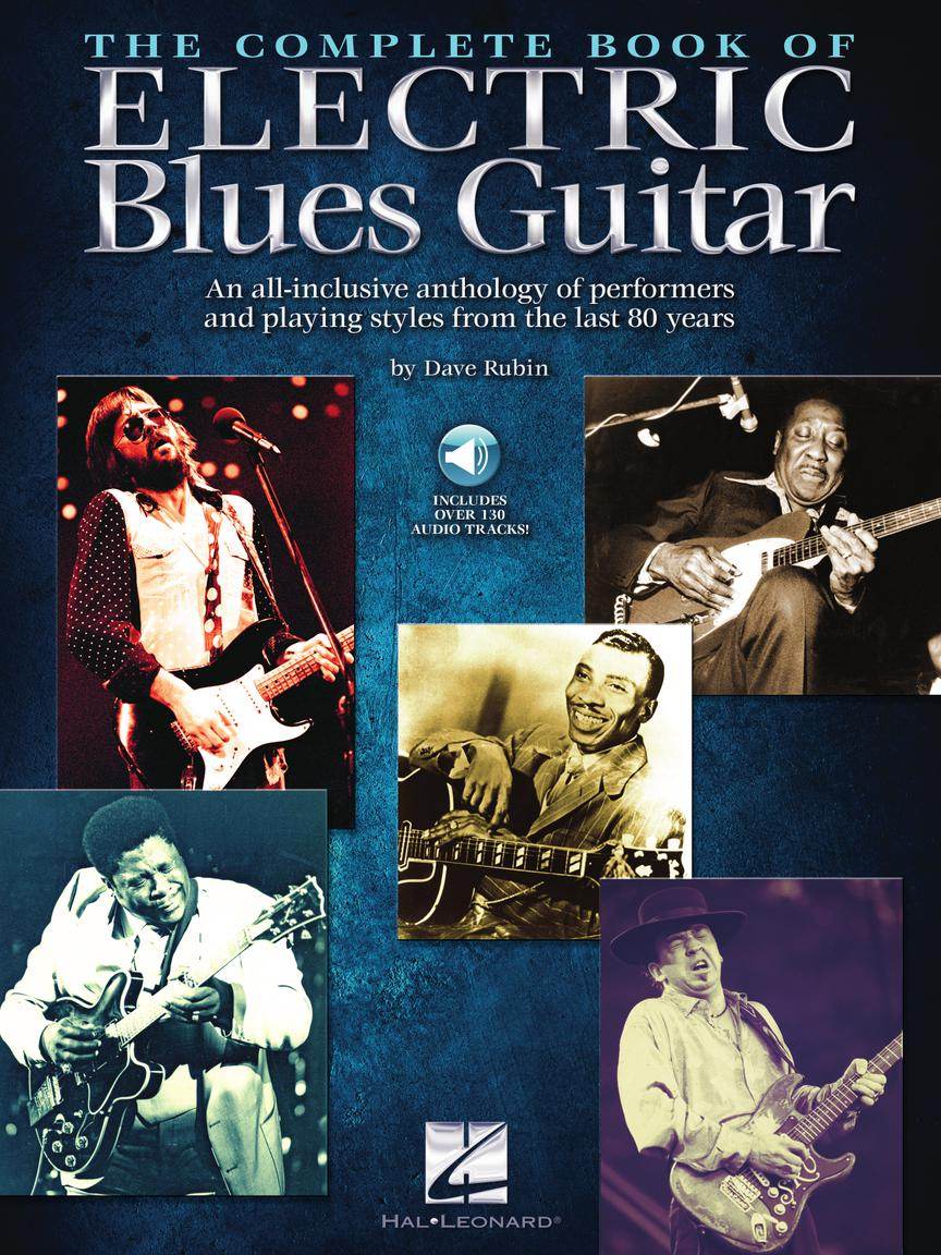 HAL LEONARD 00350627 The Complete Book of Electric Blues Guitar - An All-Inclusive Anthology of Performers & Playing Styl - Ray's Midbell Music