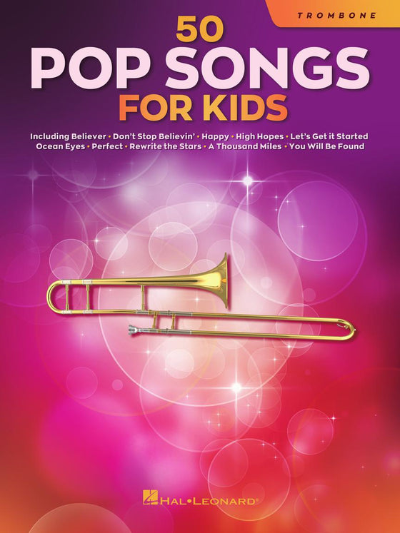 HAL LEONARD 00350964 50 Pop Songs for Kids - for Trombone