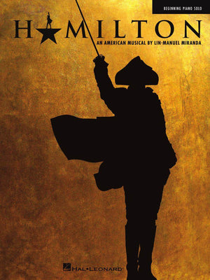HAL LEONARD 00362576 Hamilton - Beginning Piano Solo - Ray's Midbell Music
