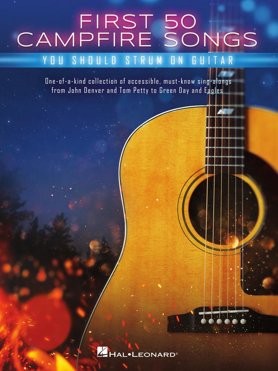 HAL LEONARD 00370422 First 50 Campfire Songs You Should Strum on Guitar