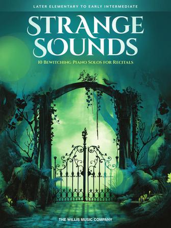 WILLIS 00373380 Strange Sounds - 10 Bewitching Piano Solos for Recitals