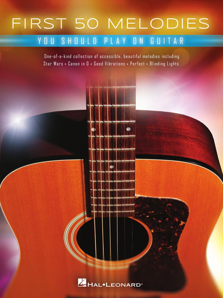 HAL LEONARD 01197201 First 50 Melodies You Should Play on Guitar