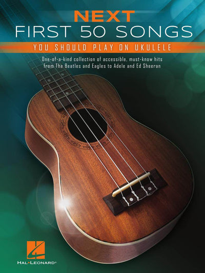 HAL LEONARD 01255559 Next First 50 Songs You Should Play on Ukulele - Ray's Midbell Music