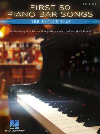 HAL LEONARD 01311627 First 50 Piano Bar Songs You Should Play - Ray's Midbell Music