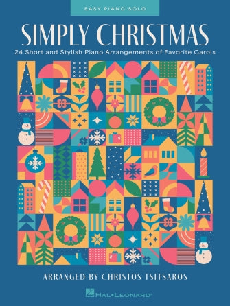 HAL LEONARD 01488596 Simply Christmas - 24 Short and Stylish Piano Arrangements of Favorite Carols