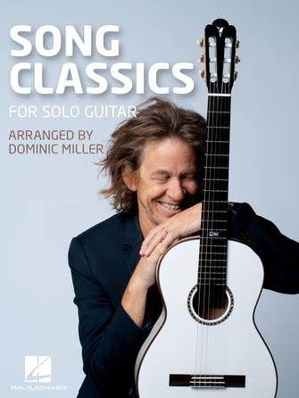 HAL LEONARD 01756100 Song Classics for Solo Guitar - Arranged by Dominic Miller - Ray's Midbell Music