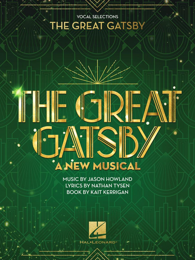 HAL LEONARD 01977164 The Great Gatsby - A New Musical - Vocal Selections
