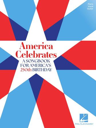 HAL LEONARD 02069510 America Celebrates - A Songbook for America's 250th Birthday -