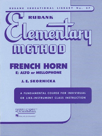 HAL LEONARD 04470070 Rubank Elementary Method - French Horn in F or E-Flat and Mellophone