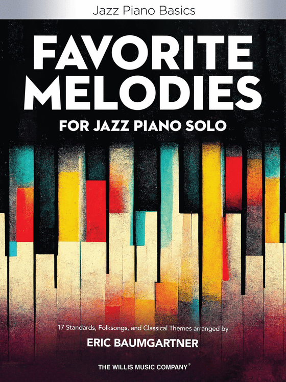 WILLIS 01349550 Favorite Melodies for Jazz Piano Solo - 17 Standards, Folksongs, and Classical Themes Jazz Piano Basics