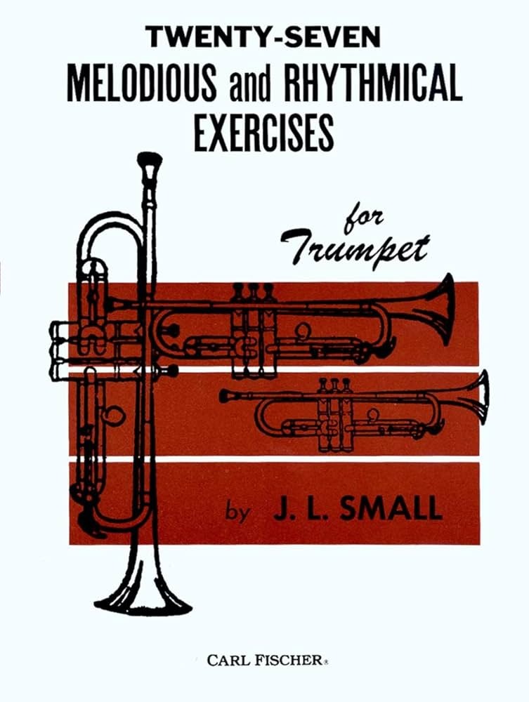 CARL FISCHER O1834 Twenty-Seven Melodious & Rhythmic Exercises for Trumpet by J. L. Small