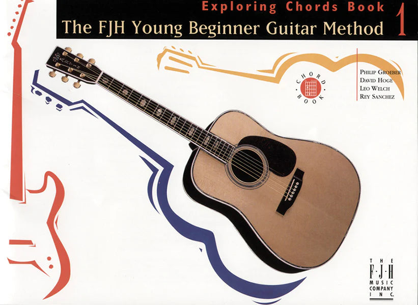 ALFRED 98G1019 The FJH Young Beginner Guitar Method, Exploring Chords Book 1: Primer Guitar Book