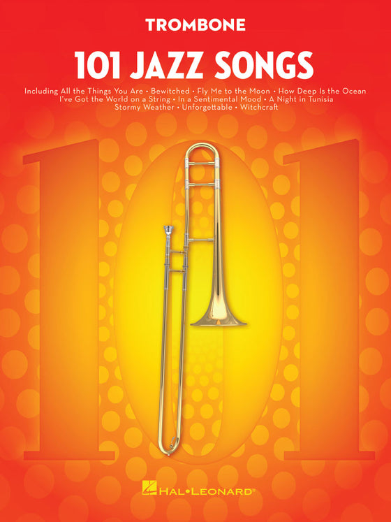 HAL LEONARD 00146370 101 Jazz Songs for Trombone