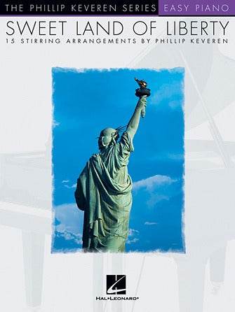 HAL LEONARD 00310840 Sweet Land of Liberty - The Phillip Keveren Series Easy Piano National Federation of Music Clubs 2024 - 2028 Selection - Ray's Midbell Music