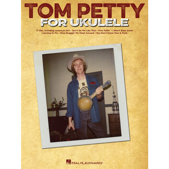 HAL LEONARD HL00192241 Tom Petty for Ukulele