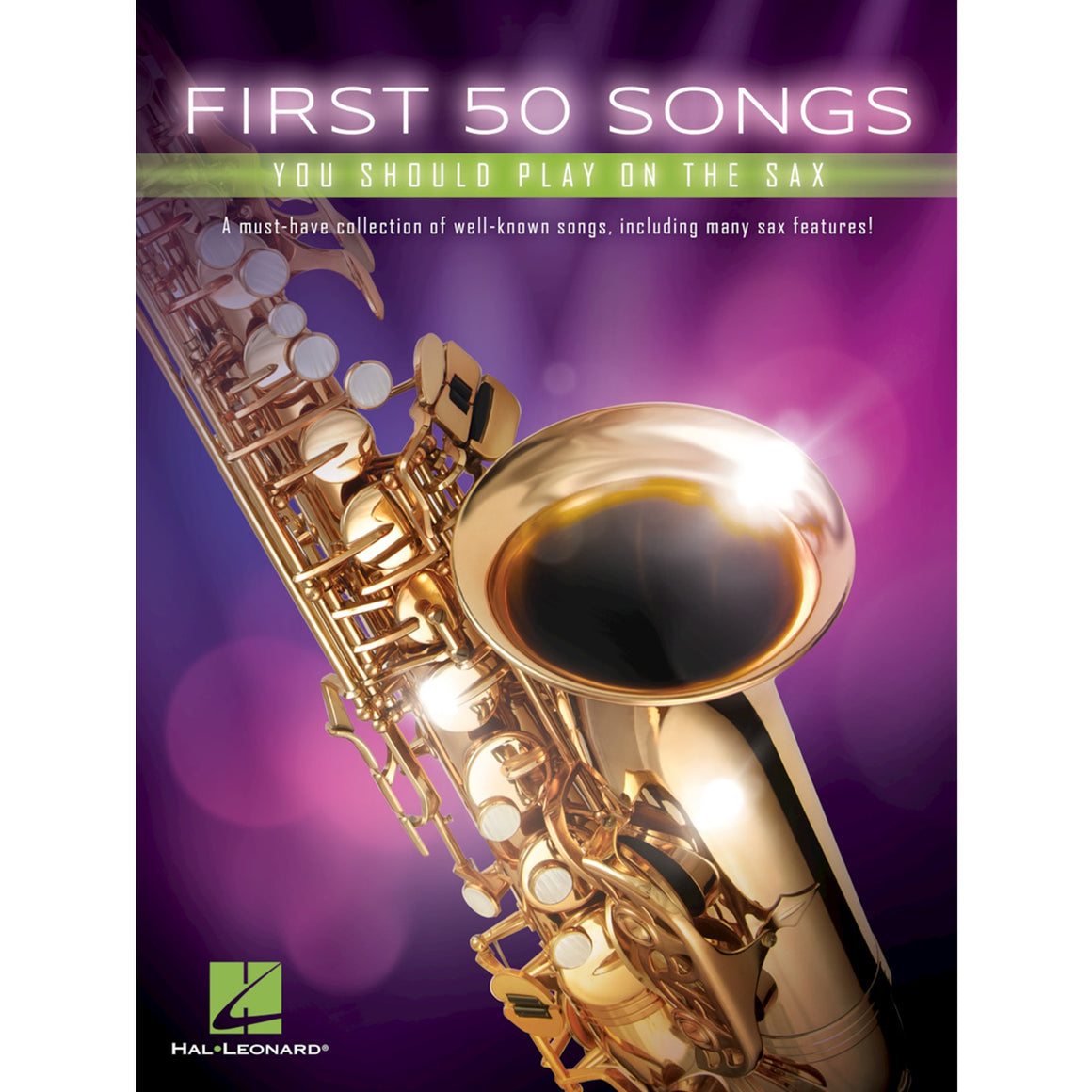 HAL LEONARD 248845 First 50 Songs You Should Play on the Sax